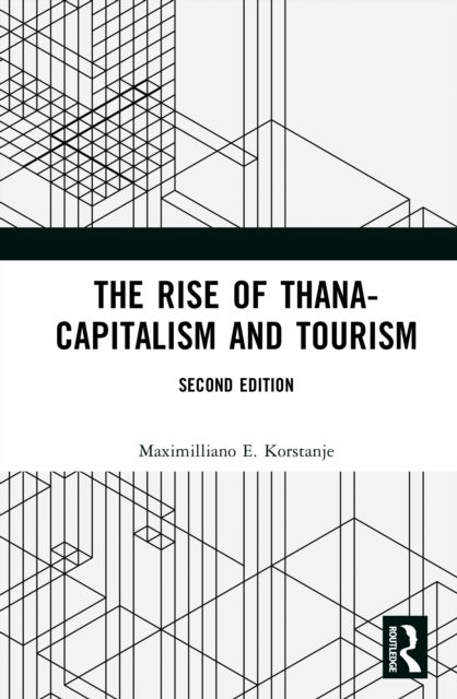 The Rise of Thana-Capitalism and Tourism