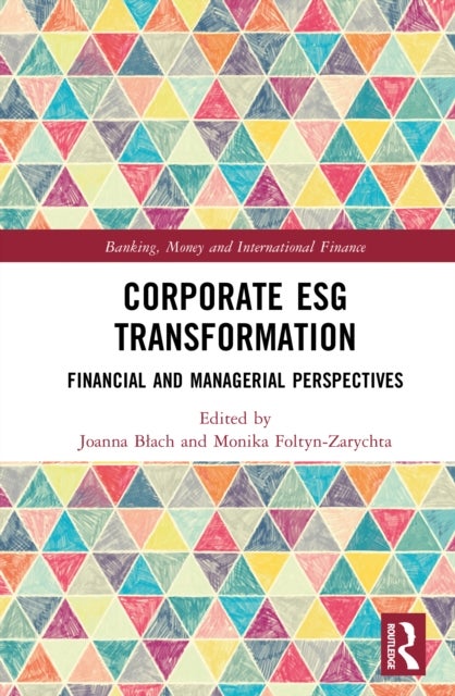 Corporate ESG Transformation - Financial and Managerial Perspectives