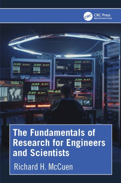 The Fundamentals of Research for Engineers and Scientists