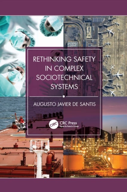 Rethinking Safety in Complex Sociotechnical Systems