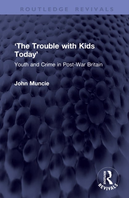 ‘The Trouble with Kids Today’