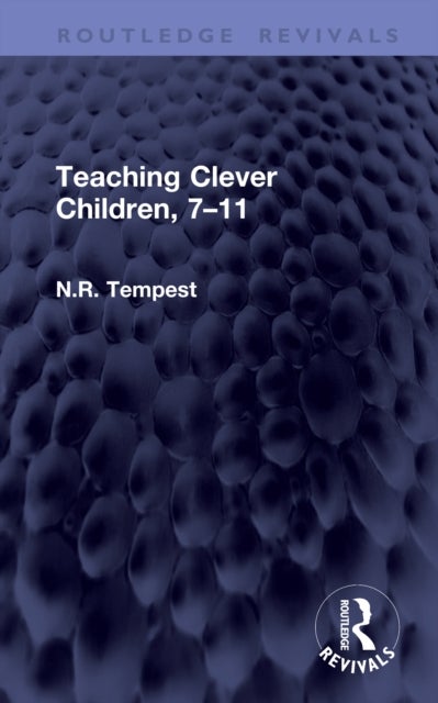 Teaching Clever Children, 7–11