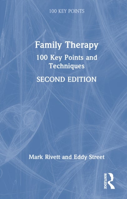 Family Therapy - 100 Key Points and Techniques