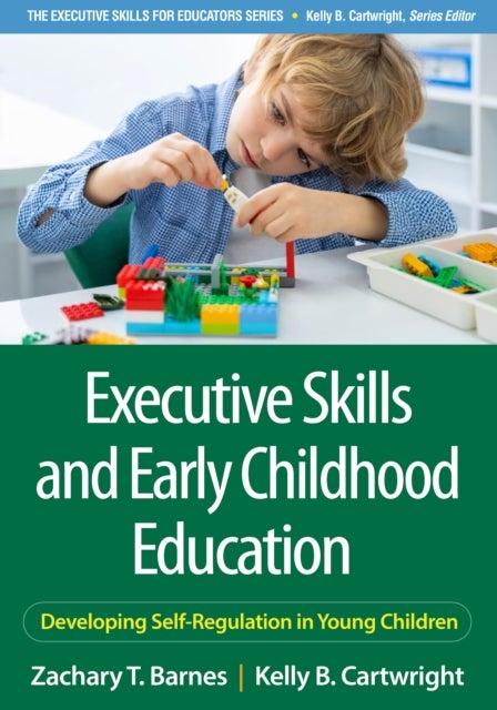Executive Skills and Early Childhood Education - Developing Self-Regulation in Young Children