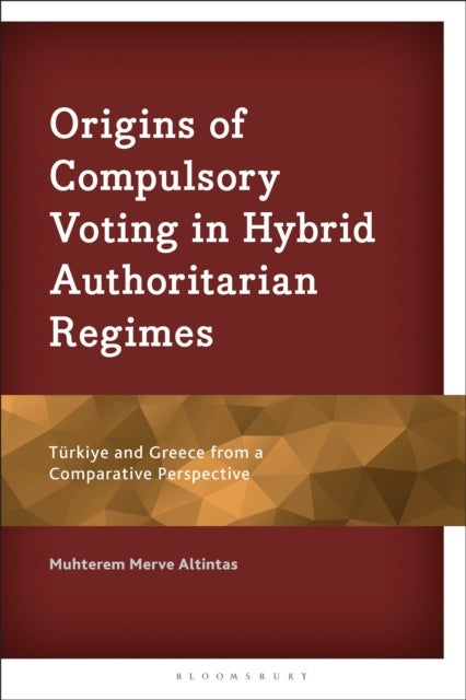 Origins of Compulsory Voting in Hybrid Authoritarian Regimes - Turkiye and Greece from a Comparative Perspective