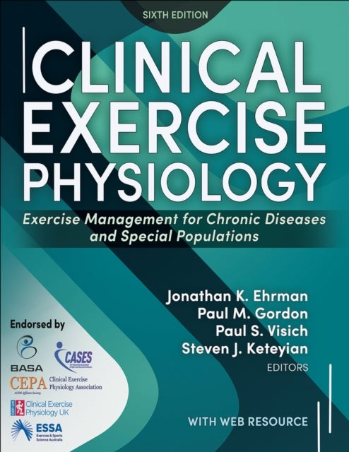 Clinical Exercise Physiology - Exercise Management for Chronic Diseases and Special Populations