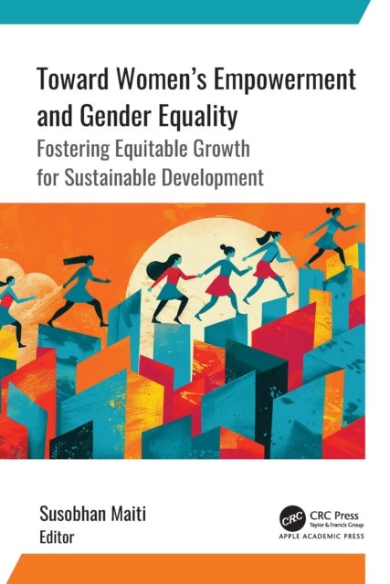 Toward Women’s Empowerment and Gender Equality - Fostering Equitable Growth for Sustainable Development