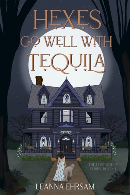 Hexes Go Well with Tequila (The Lost Souls Series, Book 1)