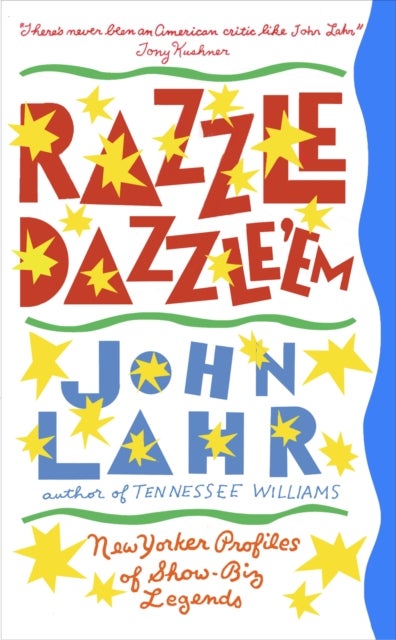 Razzle Dazzle 'Em - New Yorker Profiles of Show-Biz Legends