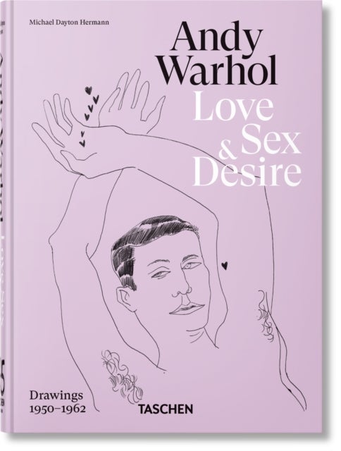 Andy Warhol - Love, Sex, and Desire. 45th Ed.