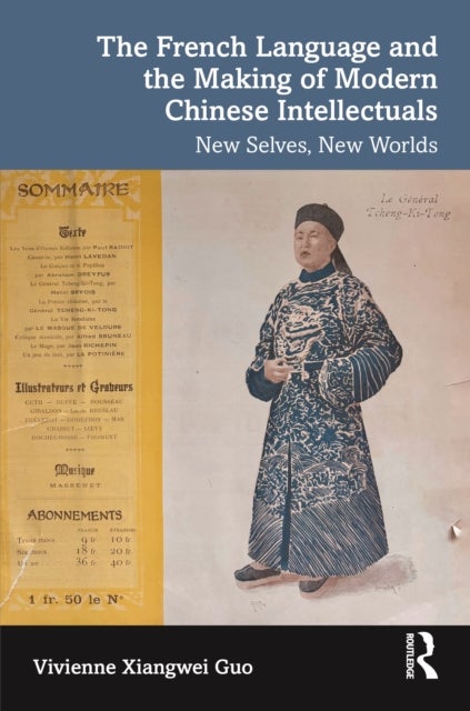 The French Language and the Making of Modern Chinese Intellectuals