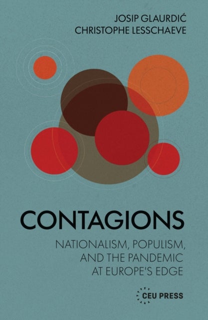 Contagions - Nationalism, Populism, and the Pandemic at Europe’s Edge