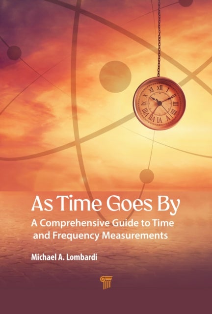 As Time Goes By - A Comprehensive Guide to Time and Frequency Measurements