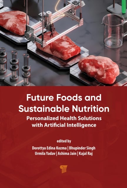Future Foods and Sustainable Nutrition - Personalized Health Solutions with Artificial Intelligence