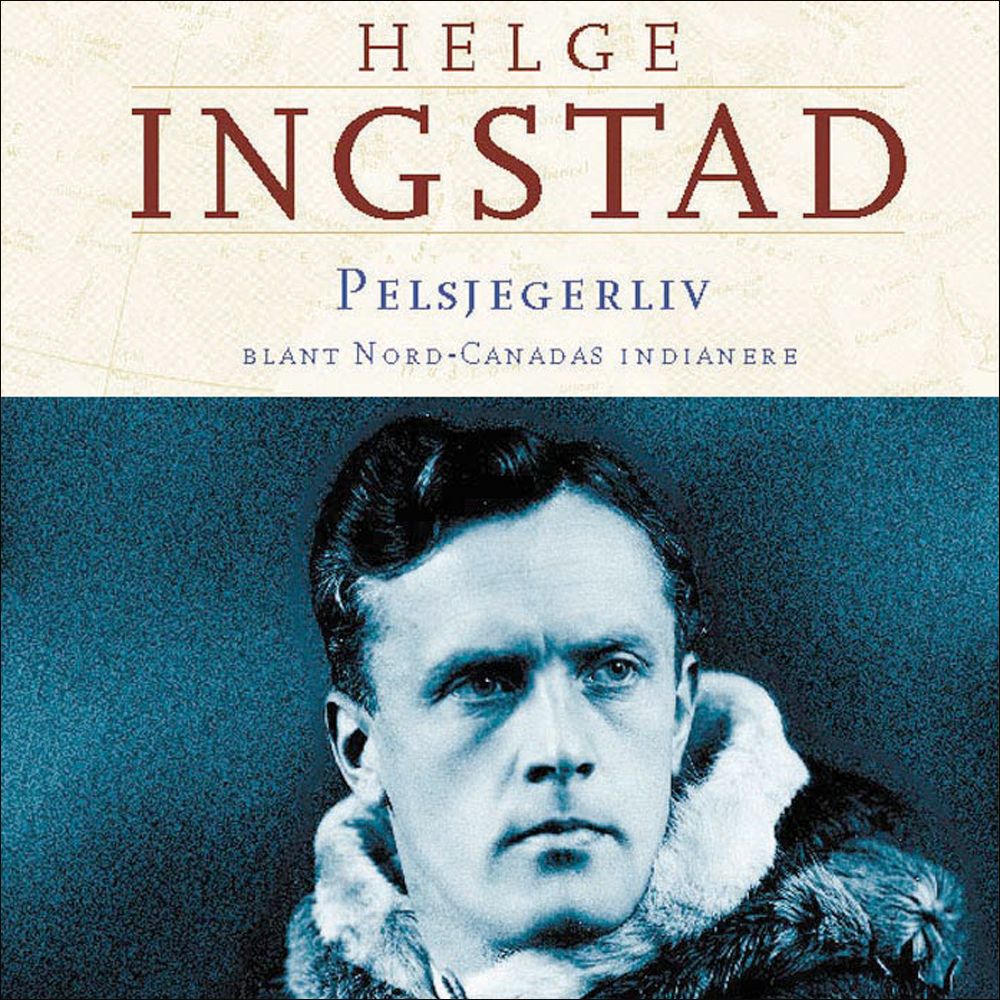 Pelsjegerliv - blant Nord-Canadas indianere