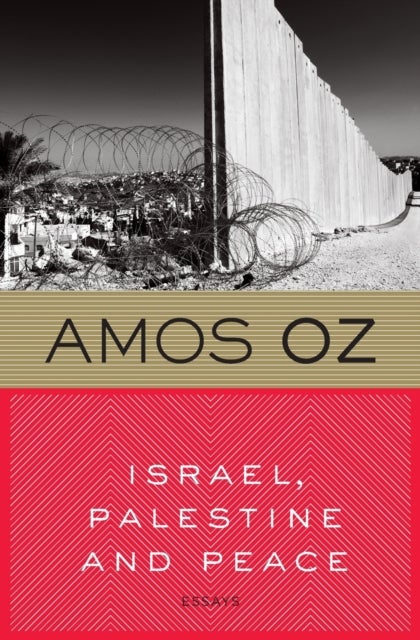 Israel, Palestine And Peace - Essays