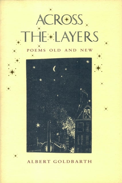 Across the Layers - Poems Old and New