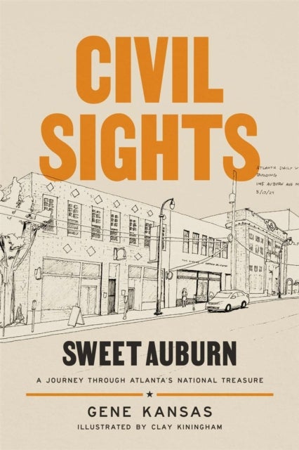 Civil Sights - Sweet Auburn, a Journey through Atlanta's National Treasure