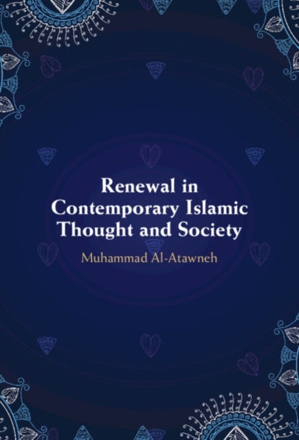 Renewal in Contemporary Islamic Thought and Society