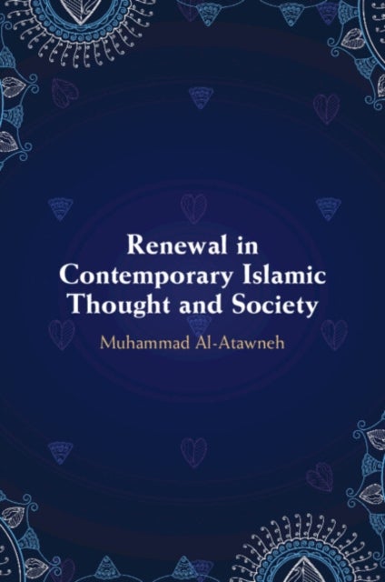 Renewal in Contemporary Islamic Thought and Society