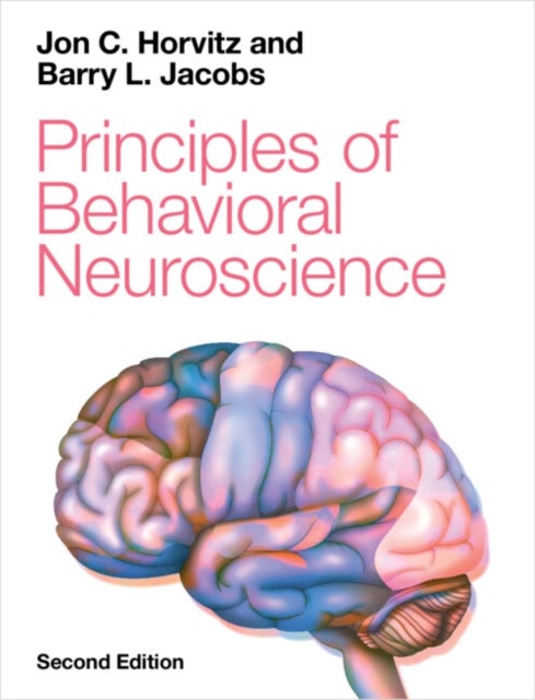 Principles of Behavioral Neuroscience