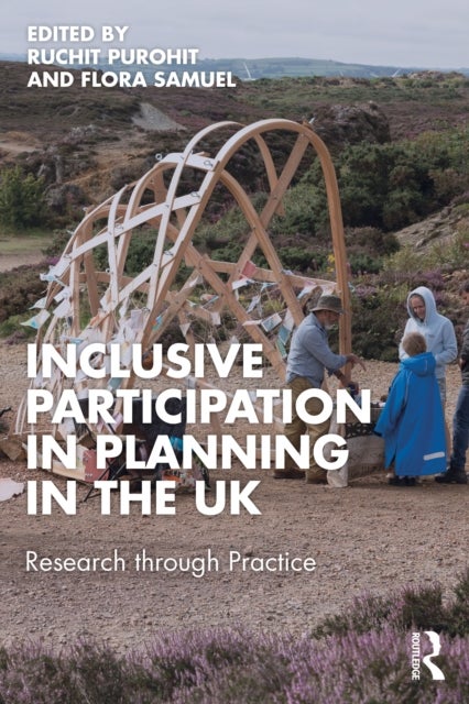 Inclusive Participation in Planning in the UK - Research through Practice