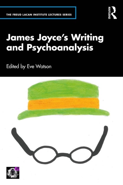 James Joyce’s Writing and Psychoanalysis