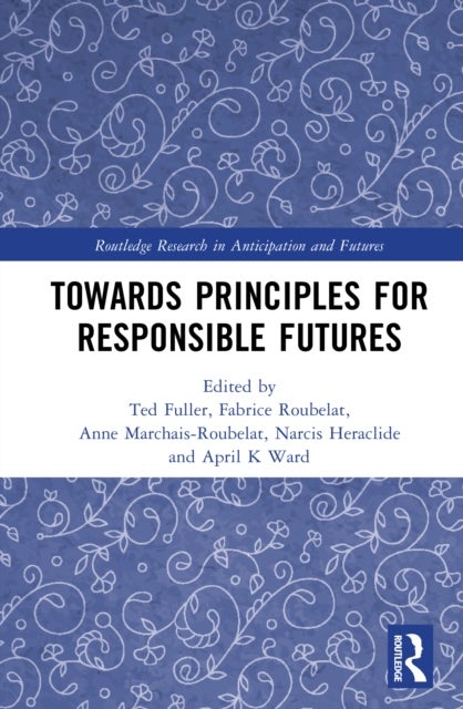 Towards Principles for Responsible Futures