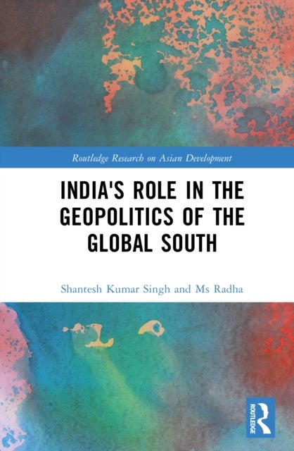 India's Role in the Geopolitics of the Global South
