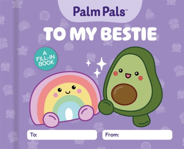 Palm Pals To My Bestie - A Fill-in Book