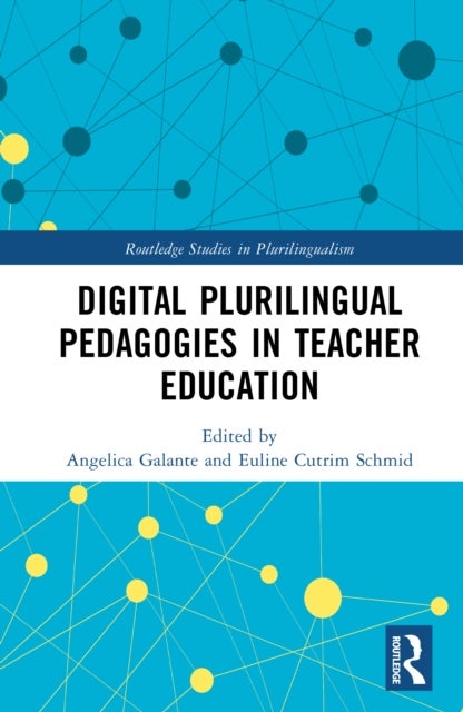 Digital Plurilingual Pedagogies in Teacher Education