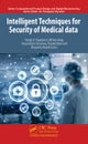 Intelligent Techniques for Security of Medical Data