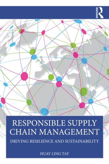 Responsible Supply Chain Management - Driving Resilience and Sustainability