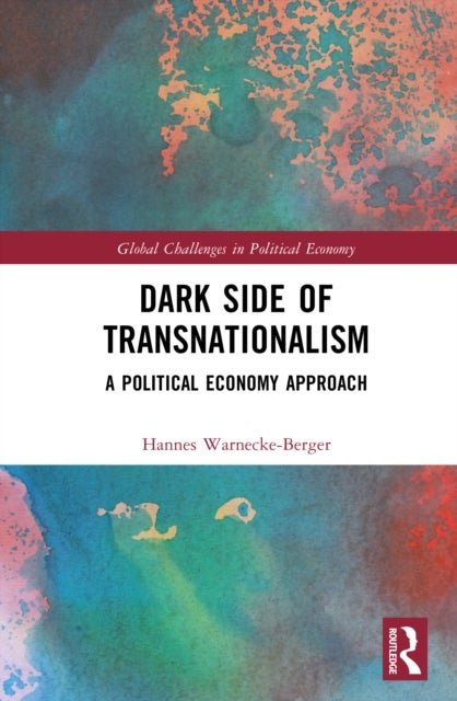 Dark Side of Transnationalism - A Political Economy Approach