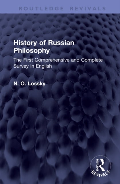 History of Russian Philosophy - The First Comprehensive and Complete Survey in English