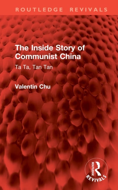 The Inside Story of Communist China - Ta Ta, Tan Tan