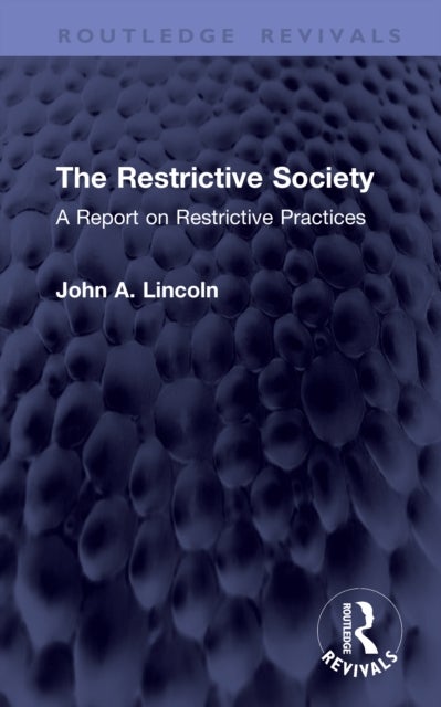 The Restrictive Society - A Report on Restrictive Practices