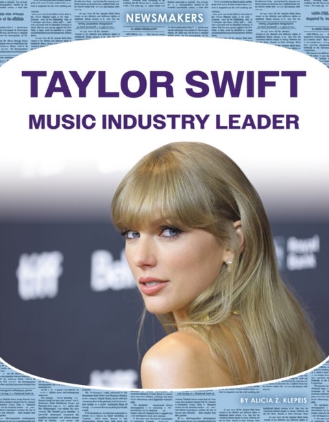 Taylor Swift - Music Industry Leader