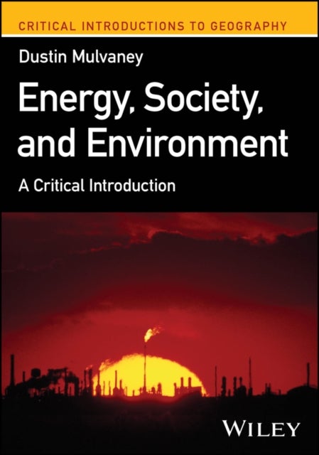 Energy, Society, and Environment - A Critical Introduction