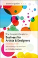 Essential Guide to Business for Artists and Designers