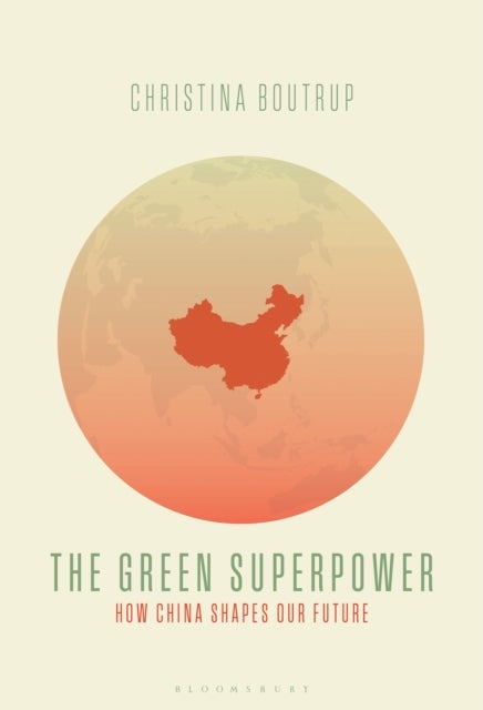 The Green Superpower - How China Shapes Our Future