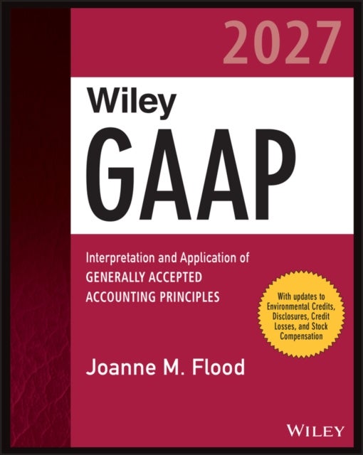 Wiley GAAP 2027 - Interpretation and Application of Generally Accepted Accounting Principles