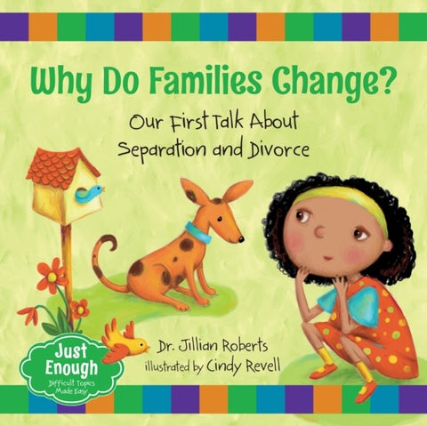 Why Do Families Change? - Our First Talk About Separation and Divorce