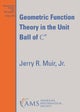 Geometric Function Theory in the Unit Ball of $\mathbb{C}^n$