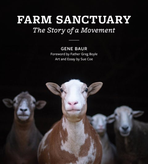 Farm Sanctuary - The Story of a Movement