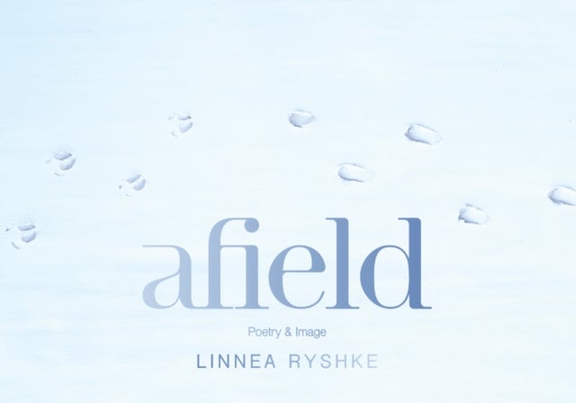 Afield - Poetry and Image