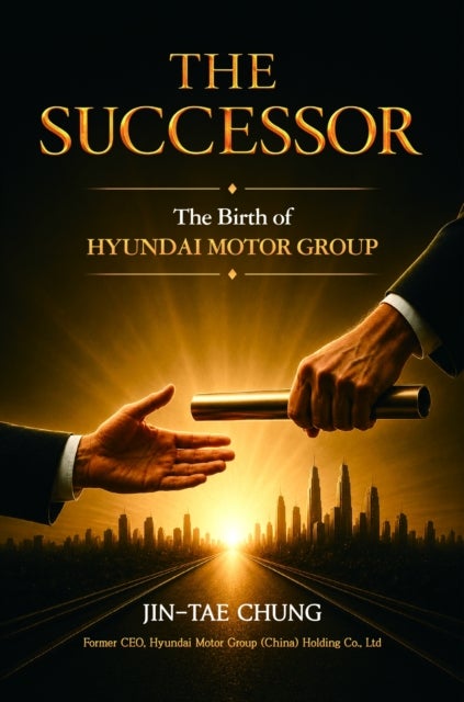 The Successor - The Birth of Hyundai Motor Group