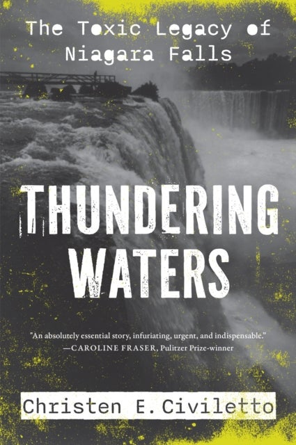 Thundering Waters - The Toxic Legacy of Niagara Falls