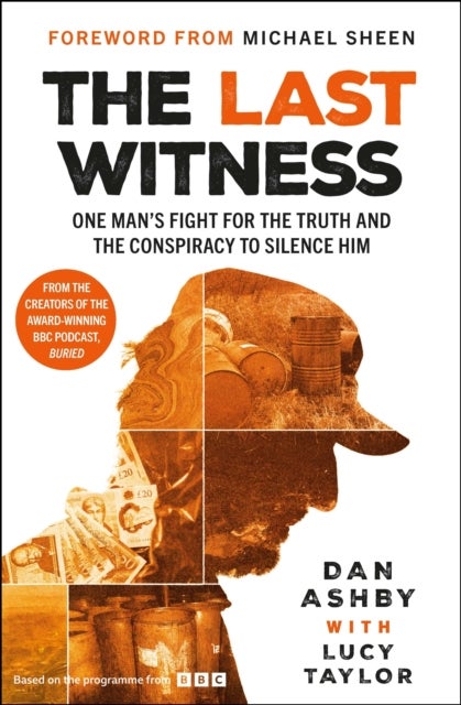 The Last Witness: One man's fight for the truth and the conspiracy to silence him