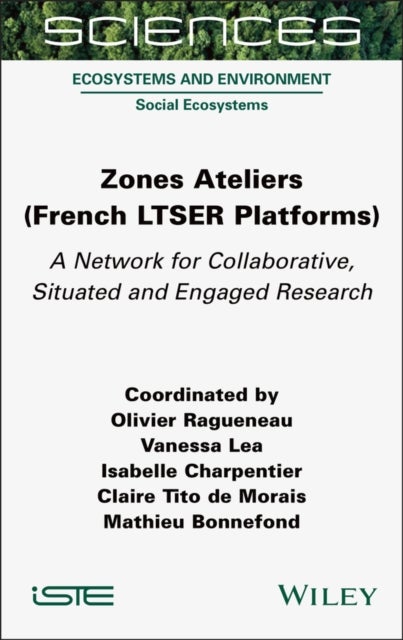 Zones Ateliers (French LTSER Platforms) - A Network for Collaborative, Situated and Engaged Research